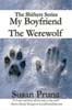 My Boyfriend The Werewolf by Susan Pruna