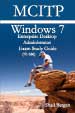 MCITP: Windows 7 (70-686) Enterprise Desktop Administrator Exam Study Guide Shad Bergen
