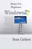 Windows 7 Basics For Beginners by Sean Carlson